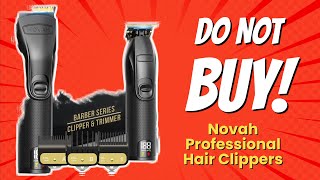 DONT BUY Novah Professional Hair Clippers BEFORE WATCHING THIS VIDEO 🚫✂️ [upl. by Oigile648]