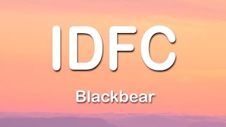 Blackbear  IDFC lyrics [upl. by Wilmar]