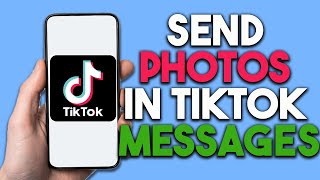 How To Send Photos in TikTok Message Step By Step [upl. by Lleznov98]