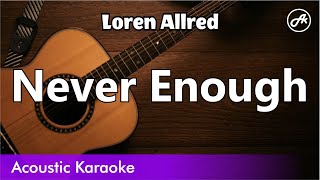 Loren Allred  Never Enough  The Greatest Showman karaoke acoustic [upl. by Suired612]