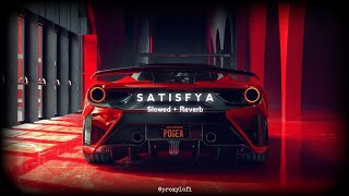 Imran Khan  Satisfya  Slowed  Reverb🥀  proxylofi [upl. by Theodosia]