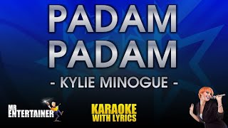 Padam Padam  Kylie Minogue KARAOKE [upl. by Nicks937]