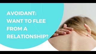 Avoidant Attachment  Do you want to flee from a relationship [upl. by Sinnylg179]