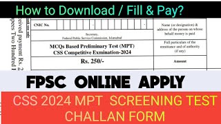 How to Fill Challan form For CSS MPT Screening Test 2024  CSS 2024 MPT challan download cssmpt [upl. by Padraig]