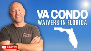 Florida VA Condo Approval and Waiver Guide [upl. by Massab994]