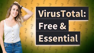 Why is VirusTotal free [upl. by Pillow217]