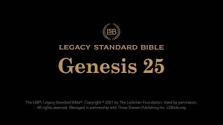 Genesis 25  Legacy Standard Bible LSB  Audio [upl. by Yentrok]