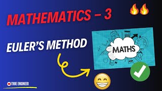 Eulers Method  Mathematics 3 Complete Course for Engineering Exam  True Engineer [upl. by Aohk78]