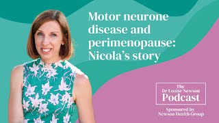 Motor neurone disease and perimenopause my story  The Dr Louise Newson Podcast [upl. by Joela393]