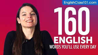 160 English Words Youll Use Every Day  Basic Vocabulary 56 [upl. by Dnamra]