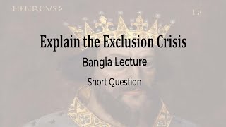 Explain the Exclusion CrisisBill [upl. by Atnuahc795]