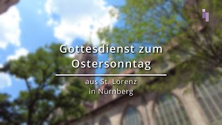 Gottesdienst zum Ostersonntag aus St Lorenz in Nürnberg am 31032024 [upl. by Eirek149]