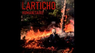 09  Larticho  Dans les flammes [upl. by Flannery553]