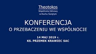 ks Przemek Krawiec SAC  Konferencja o przebaczeniu we wspólnocie 14V2019r [upl. by Cutter]