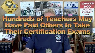 Hundreds of Teachers May Have Paid Others to Take Their Certification Exams [upl. by Esinej]