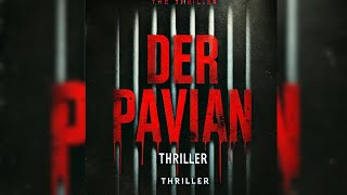 Das Hörbuch zu Thriller  Der Pavian  Thriller Hörbuch Komplett [upl. by Aicala]