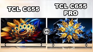 Which Is Better TCL C655 vs TCL C655 Pro QLED TV  TCL Global [upl. by Judie]