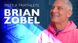 Meet the Triathlete – Brian Zobel [upl. by Esir]