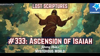 The Ascension of Isaiah First Century Christian Apocalypse  Jimmy Akins Mysterious World [upl. by Kentigerma]