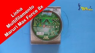 Linha Multifilamento Maruri Max Force 8x [upl. by Stig]