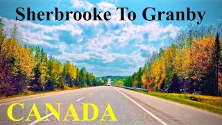 Scenic Drive from Sherbrooke to Granby Quebec  A Journey Through Canadas Heartland [upl. by Yenhoj]