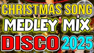 Top Best Merry Christmas Medley 2025 🎅🏼Clasic Christmas Songs Remix🎅🎄🎉Disco Christmas Songs 2025🤩 [upl. by Niwdog]