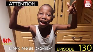 ATTENTION Mark Angel Comedy Episode 130 [upl. by Gambrill54]