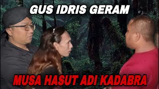 •LIVE  GUS IDRIS GERAM KEDATANGAN ADI KADABRA DI HASUT MUSA [upl. by Benyamin]