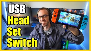 How to USE USB HEADSET on Nintendo Switch Docked or undocked Best Method [upl. by Eislrahc925]