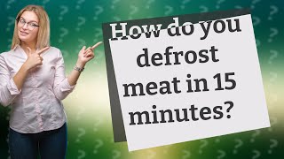 How do you defrost meat in 15 minutes [upl. by Alleacim]