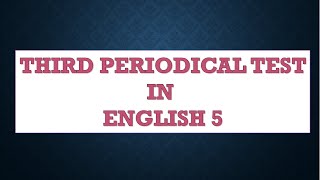 THIRD PERIODICAL TEST IN ENGLISH 5 [upl. by Seroled]