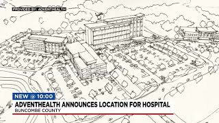 Advent Health announces new hospital location in Buncombe County [upl. by Denison]