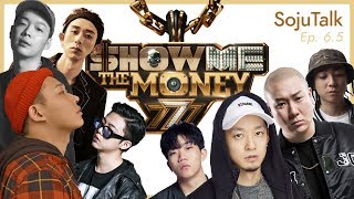 Show Me The Money 777 Ep 1  SojuTalk Ep65 [upl. by Jewel]