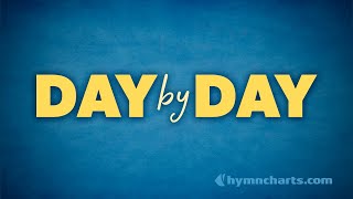 Day by Day Lyrics Video [upl. by Ode]