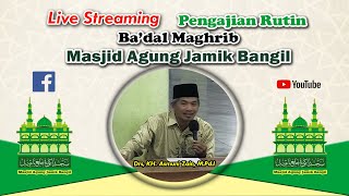 🔴Live Ngaji Maghrib  Oleh Dr KH Asmuni Zain MPdI  Masjid Agung Jamik Bangil  30 Oktober 2024 [upl. by Frisse]