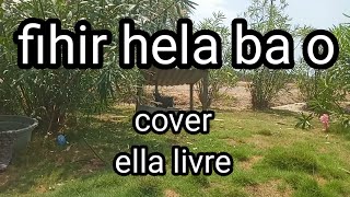 fihir hela ba o ☆ cover ella livre ☆ musik tetun timor leste [upl. by Notterb]