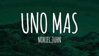 Noriel Juhn  Uno Mas LetraLyrics [upl. by Htrap931]