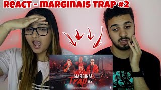 React  Marginais Trap 2  Felp 22 Sueth Flacko amp Bruxo 021 [upl. by Skees]