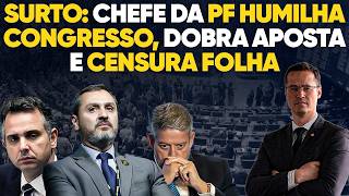 Surto total chefe da PF de Lula surta humilha Lira e Pacheco e barra Folha de entrevista [upl. by Ahsemik]