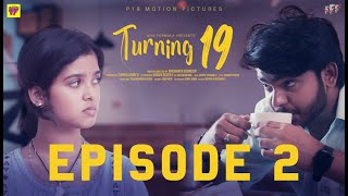 Turning 19  Episode 2  A Chai Bisket Web Series  P18 motion pictures  Girl Formula [upl. by Artap690]