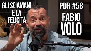 PDR 58 FABIO VOLO quotI libri la radio gli sciamani la ricerca della felicitàquot [upl. by Enilemme]