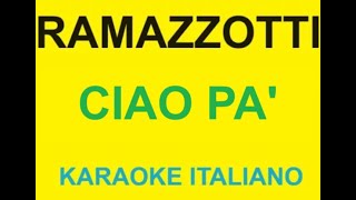 CIAO PA  EROS RAMAZZOTTI KARAOKE [upl. by Ana]