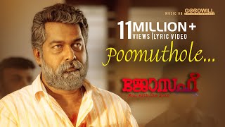 Poomuthole Lyric Video  Joseph Malayalam Movie  Ranjin Raj  Joju George  M Padmakumar [upl. by Eenolem134]