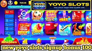 new slots signup bonus 100💥 new yoyo slots signup bonus 100💥 yoyo slots earn money signup bonus 100💥 [upl. by Ahpla]