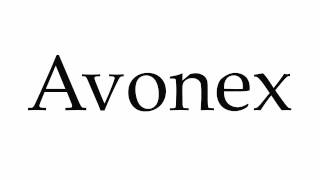 How to Pronounce Avonex [upl. by Eiramassenav806]