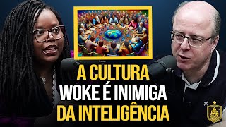 O ANTI INTELECTUALISMO é a NATUREZA da CULTURA WOKE [upl. by Ycal724]