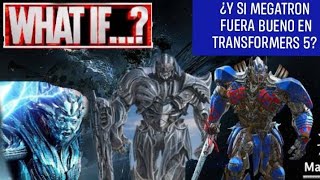 What If 12 ¿Y Si Megatron Fuera Bueno En Transformers 5 [upl. by Pattin]