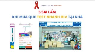 Xét nghiệm HIV 5 sai lầm khi chọn mua que test HIV combo tại nhà [upl. by Nilak774]