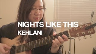 NIGHTS LIKE THIS  KEHLANI COVER [upl. by Allx279]