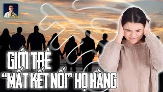 NGƯỜI TRẺ ĐANG quotXA LÁNHquot HỌ HÀNG [upl. by Atteinotna]